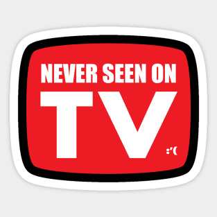 Never Seen On TV - Funny Sticker